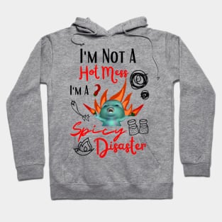 Funny Bibble Meme I'm Not A Hot Mess I'm A Spicy Disaster Coolest Sister Hoodie